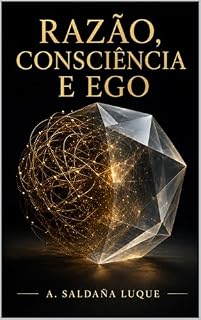 Livro RAZÃO, CONSCIÊNCIA E EGO