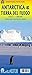 Antarctica & Tierra del Fuego Travel Reference Map 1:7M / 1:750K