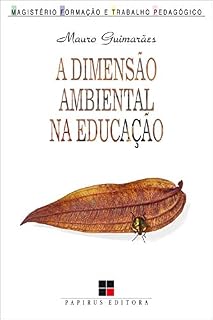Dimensão ambiental na educação (A) (Magistério: Formação e Trabalho Pedagógico)