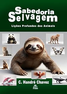 Livro Sabedoria Selvagem: Lições Profundas dos Animais