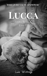 Livro 3 - Lucca (Irmãos Bernadi)