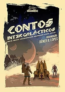 Livro Contos Intergalácticos: Antologia de ficção científica