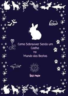 Livro Como Sobreviver Sendo um Coelho no Mundo das Bestas