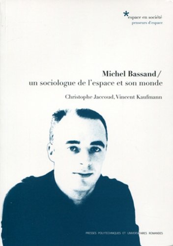 Michel Bassand, un sociologue de l'espace et son monde