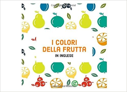 I Colori Della Frutta In Inglese Ericson Mr Daneri Amazon Com Books