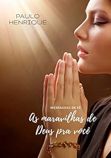 Livro As maravilhas de Deus pra você: Mensagens de fé