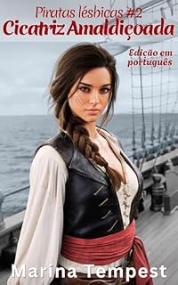 Livro Cicatriz Amaldiçoada: Piratas lésbicas #2: Cursed Scar (Portuguese Edition)