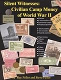 Silent Witnesses : Civilian Camp Money of World War II