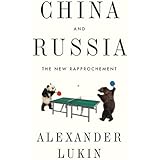 China and Russia: The New Rapprochement