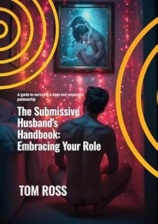 Livro The Submissive Husband's Handbook: Embracing Your Role (DOMESTIC DISCIPLINE STORIES)