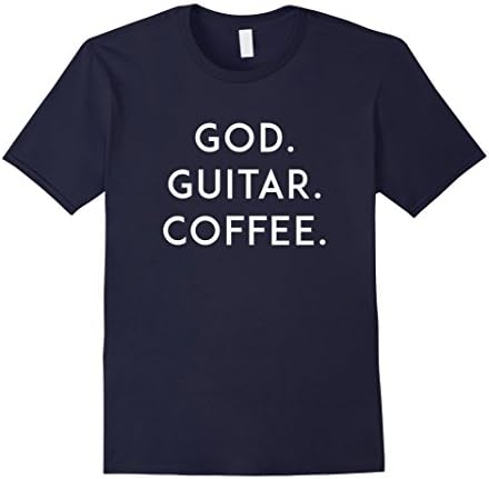 Mens God, Guitar, Coffee T-Shirt funny saying Christian guitarist Large Navy
