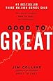 Good to Great: Why Some Companies Make the Leap...And Others Don't