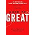 Good to Great: Why Some Companies Make the Leap and Others Don't