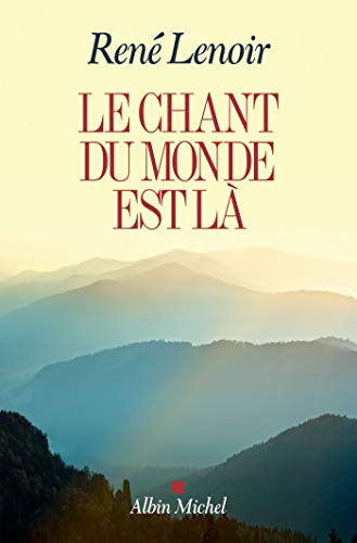 Le chant du monde est là by