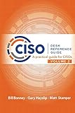 CISO Desk Reference Guide Volume 2: A Practical Guide for CISOs by 