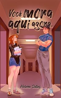 Livro Você Mora Aqui Agora: Ela escreve ficção. Ele vive dela. Mas nenhum dos dois esperava isso.