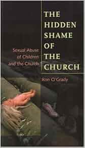 The Hidden Shame Of The Church Sexual Abuse Of Children And The Church 94 Risk Book Series