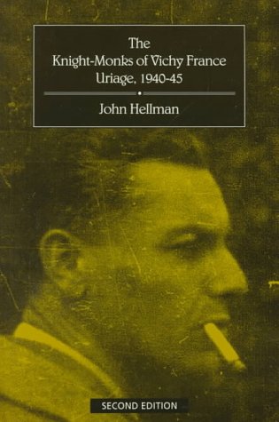The Knight-Monks of Vichy France: Uriage, 1940-45