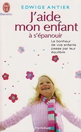 J'aide mon enfant à s'épanouir