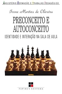 Livro Preconceito e autoconceito: Identidade e interação na sala de aula (Magistério: Formação e trabalho pedagógico)