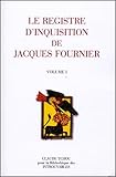 Image de Le registre d'inquisition de Jacques Fournier (French Edition)