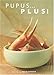 Pupus... Plus by 
