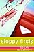 Sloppy Firsts: A Jessica Darling Novel