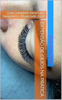Livro Extensão de Cílios na Prática: Guia Completo para Lash Designers – Atualizado 2026