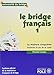 PACK BRIDGE FRANCAIS 1 AVEC CORRIGES (Jeux de société) (French Edition) by 