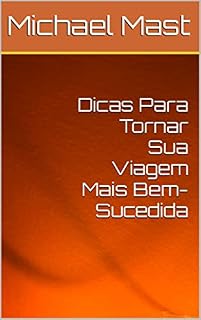 Livro Dicas Para Tornar Sua Viagem Mais Bem-Sucedida