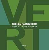 Vert. Histoire D'une Couleur by 