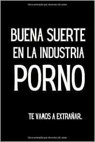 Buena Suerte en la Industria Porno Te Vamos A Extrañar ...