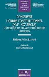 Conserver l'ordre constitutionnel, XVIe-XIXe siècle