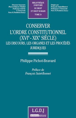 Conserver l'ordre constitutionnel, XVIe-XIXe siècle