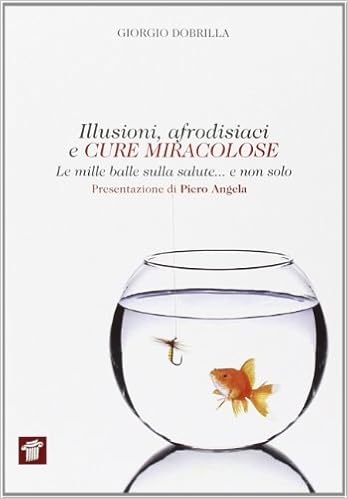 Giorgio Dobrilla - llusioni, afrodisiaci e cure miracolose (2014)
