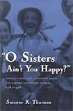 O Sisters Ain't You Happy?: Gender, Family, and