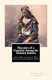 Narrative of a Captivity among the Mohawk Indians: And a Description of New Netherland in 1642-3 (18 by
