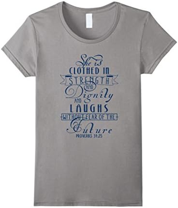 Womens "She is Clothed in Strength and Dignity" Scripture T-Shirt Large Slate