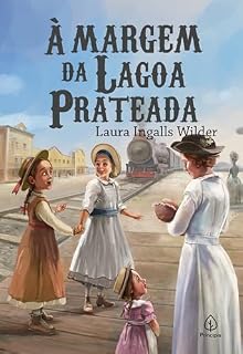 Livro À margem da lagoa prateada (Os pioneiros americanos Livro 5)