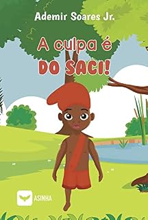 Livro A culpa é do Saci!