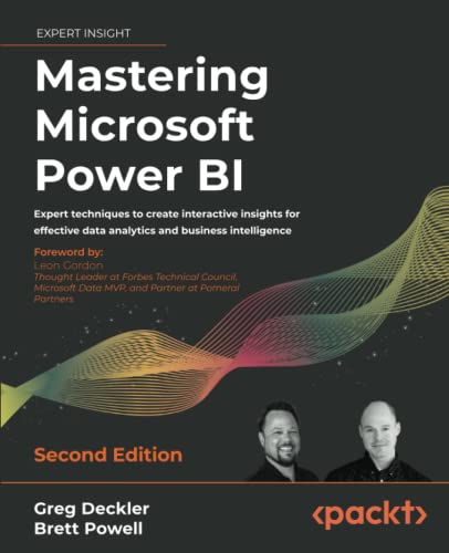 Mastering Microsoft Power BI: Expert techniques to create interactive ...