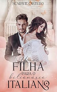 UMA FILHA PARA O BILIONÁRIO ITALIANO