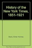 Front cover for the book History of the New York Times, 1851-1921 by Elmer Holmes Davis