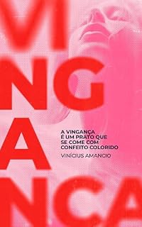Livro A Vingança é um Prato Que se Come Com Confeito Colorido