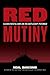 Red Mutiny: Eleven Fateful Days on the Battleship Potemkin