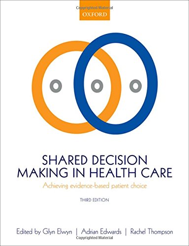 Shared Decision Making in Health Care: Achieving evidence-based patient choice
