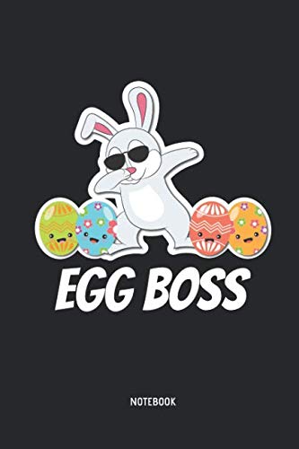 Egg Boss Notebook: Dabbing Easter Bunny Lined Notebook / Notepad / Journal for Boys & Girls. Great Easter Gift Idea.
