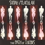 Disco de Sarah McLachlan: «Path of Thorns» (Anverso) Disco de Sarah McLachlan: «Path of Thorns» (Anverso)