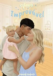Livro Amor improvável (Duologia Cowboys Livro 2)