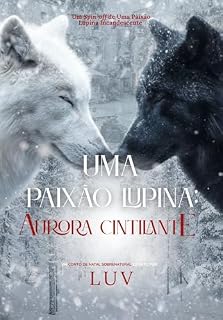 Livro Uma paixão lupina: Aurora Cintilante